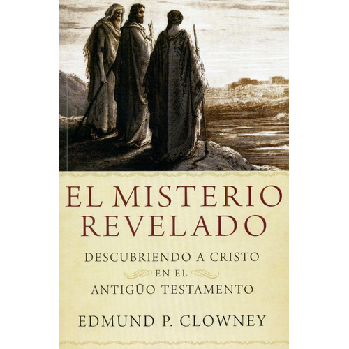 El Ministerio Revelado - Edmund Clowney