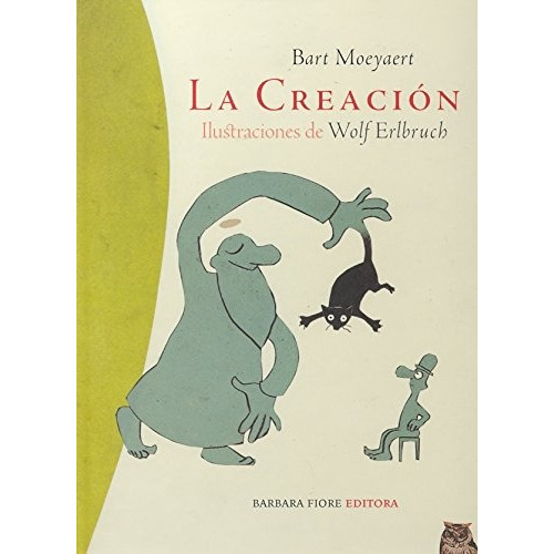 La creación, de Moeayert. Editorial Barbara Fiore Editoria, tapa blanda, edición 1 en español
