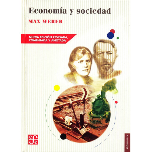 Max Weber Economía Y Sociedad. Nueva Edición Fondo Cultura E