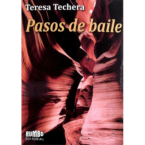 Pasos de baile, de Techera Teresa. Editorial Rumbo, tapa blanda, edición 1 en español