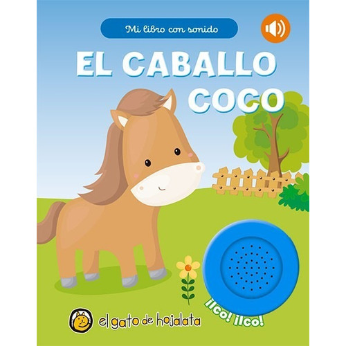 El Caballo Coco - Mi Libro Con Sonido -  El Gato de Hojalata