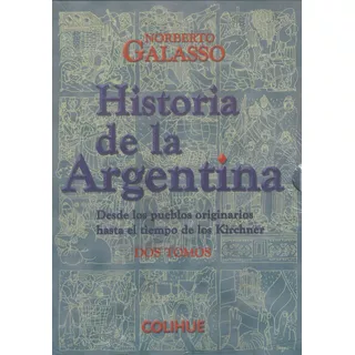 Historia De La Argentina - Galasso - Estuche 2 Tomos, De Galasso, Norberto. Editorial Colihue, Tapa Blanda En Español, 2011