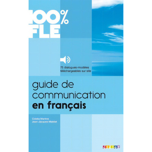 Guide de Communication en Français - Livre + mp3, de Mabilat, Jean-Jacques. Editorial Didier, tapa blanda en francés, 2014