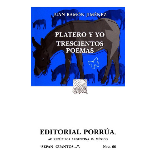 Platero Y Yo  Trescientos Poemas, De Jiménez, Juan Ramón. Editorial Porrúa México En Español