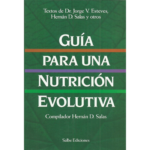 Guia Para Una Nutricion Evolutiva, De Salas, Esteves. Editorial Salbe Ediciones, Tapa Blanda, Edición 1 En Español, 2009