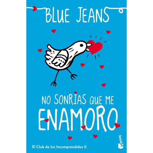 No Sonrías Que Me Enamoro, De Jeans Blue. Editorial Booket, Tapa Blanda En Español