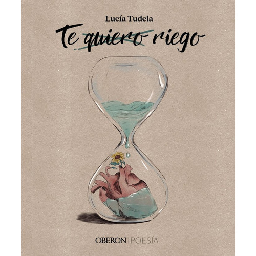 Te Quiero, Riego, De Tudela Lucia. Editorial Anaya Multimedia, Tapa Dura En Español, 2023