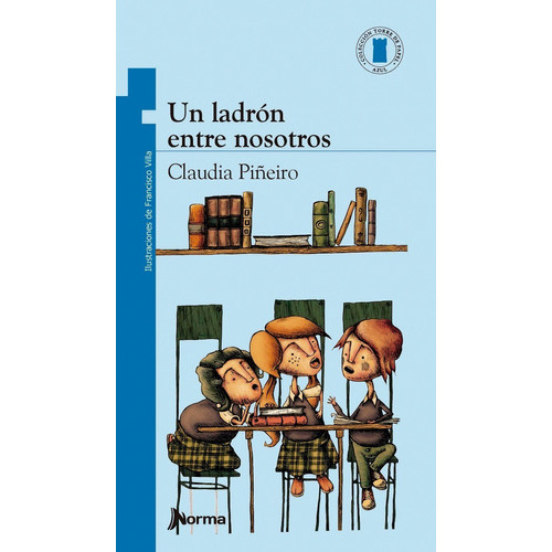 Un Ladrón Entre Nosotros, De Claudia Piñeiro. Editorial Norma, Tapa Blanda En Español