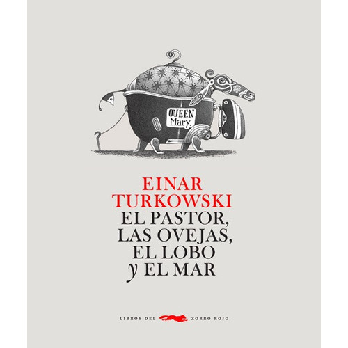 El Pastor Las Ovejas El Lobo Y El Mar, De Turkowski. Editorial Zorro Rojo (n), Tapa Dura En Español