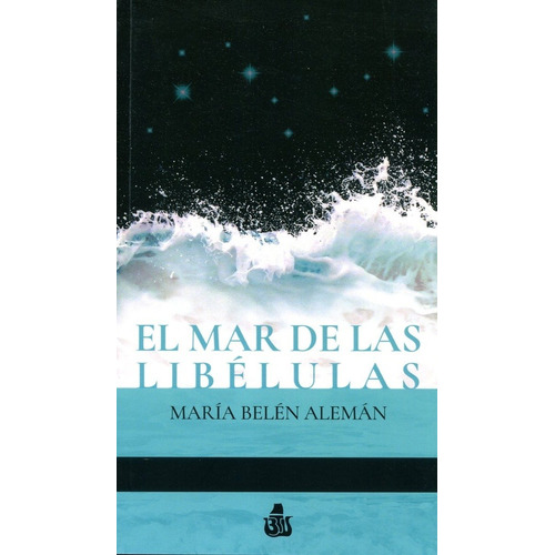 El Mar De Las Libélulas - Aleman, Maria Belen