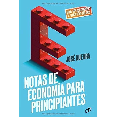 Notas De Economia Para Principiantes Con..., De Guerra, Jo. Editorial Dahbar / Cyngular Asesoria 357, C. A. En Español
