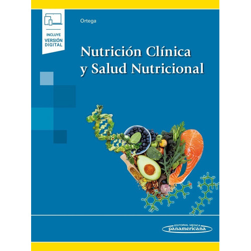 Nutrición Clínica y Salud Nutricional, de Rosa María Ortega Anta. Editorial Editorial Médica Panamericana, tapa blanda, edición 1 en español, 2023