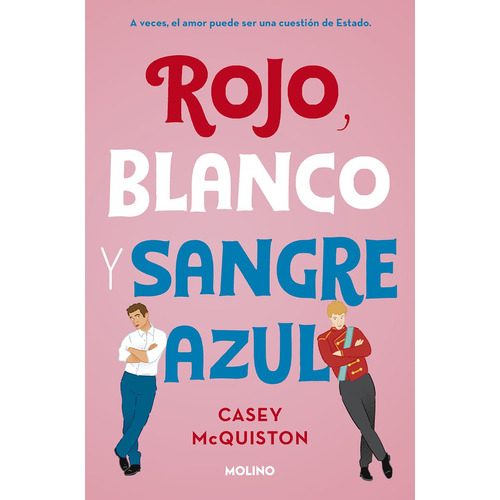 Rojo Blanco y Sangre Azul, de McQuiston, Casey. Serie Molino Editorial Molino, tapa blanda en español, 2020