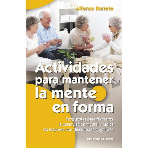 Actividades Para Mantener La Mente En Forma, De Barreto Nieto, Alfonso. Editorial Editorial Ccs, Tapa Blanda En Español