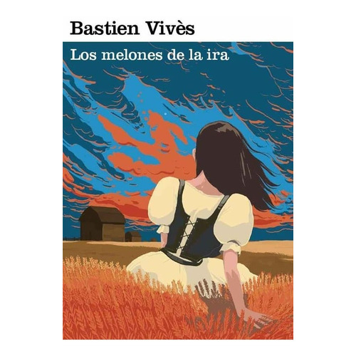 Comic Los Melones De La Ira - Bastien Vives
