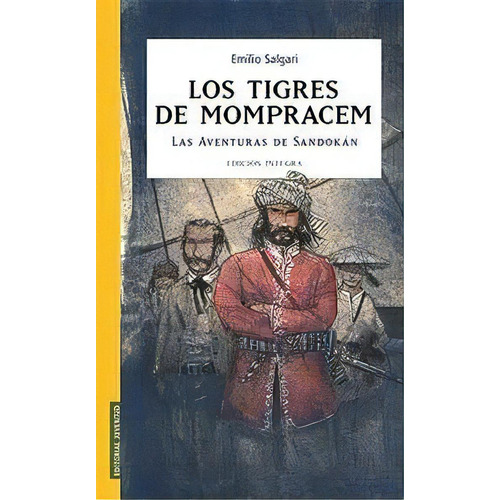 Los Tigres De Mompracem, De Salgari, Emilio. Editorial Juventud, S.a., Tapa Blanda En Español