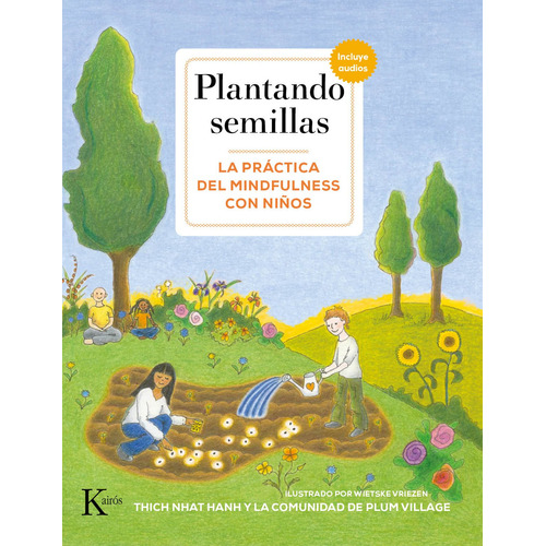 Plantando semillas (N.E.,+QR): La práctica del mindfulness con niños, de Hanh, Thich Nhat. Editorial Kairos, tapa blanda en español, 2019