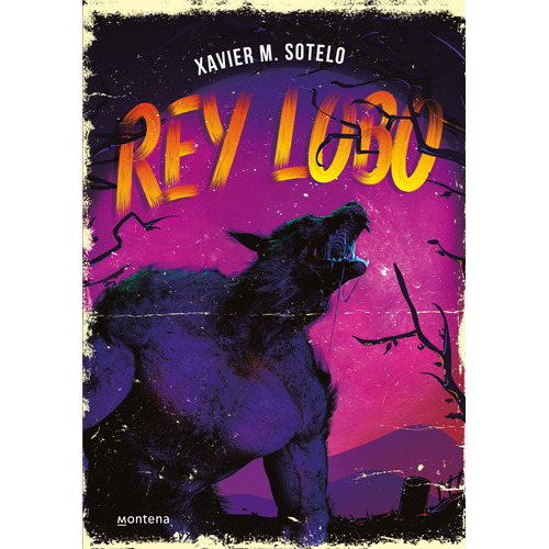 Rey Lobo, de M. Sotelo, Xavier. Serie Infinita Editorial Montena, tapa blanda en español, 2021