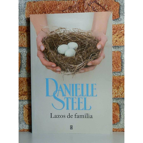 Lazos De Familia. Danielle Steel