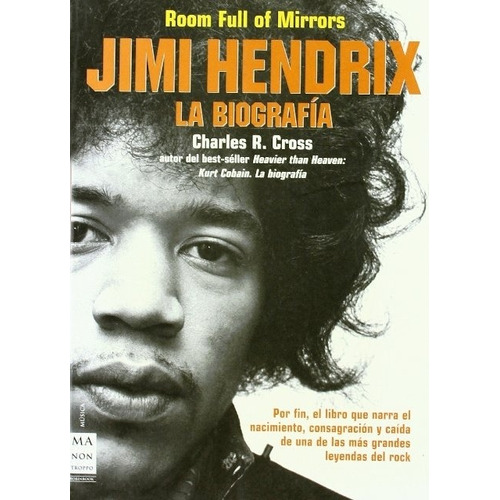 Jimi Hendrix. La Biografia - Charles Cross