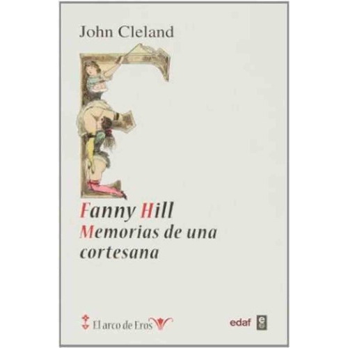 Fanny Hill Memorias De Una Cortesana - John Cleland, de JOHN CLELAND. Editorial Edaf en español