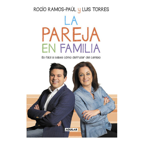 La Pareja En Familia, De Ramos-paúl, Rocío. Editorial Aguilar, Tapa Blanda En Español