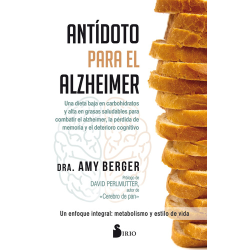 Antídoto para el Alzheimer: Un enfoque integral: Metabolismo y Estilo de vida, de Berger, Amy. Editorial Sirio, tapa blanda en español, 2018