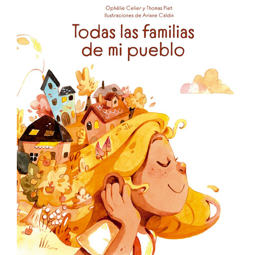 Todas las familias de mi pueblo, de Celier, Ophélie. Editorial PICARONA-OBELISCO, tapa dura en español, 2022