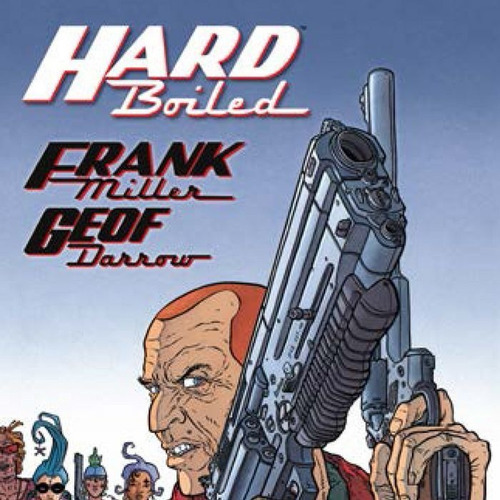 Hard Boiled, de Miller, Frank. Editorial NORMA EDITORIAL, S.A., tapa dura en español