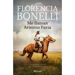 Me Llaman Artemio Furia De Florencia Bonelli - Planeta