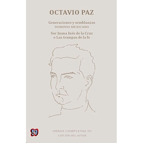 Obras Completas 3. Octavio Paz / Generacione, De Paz, Octavio. Editorial Fce (fondo De Cultura Economica), Tapa Dura En Español, 2014