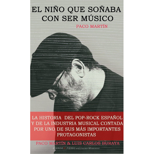 El Niãâo Que Soãâaba Con Ser Mãâsico, De Martín Ruiz, Francisco. Editorial Huerga Y Fierro Editores, Tapa Blanda En Español