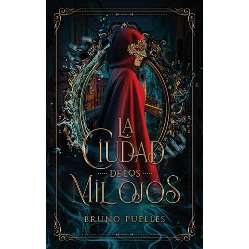 La Ciudad De Los Mil Ojos - Bruno Puelles - Puck - Libro