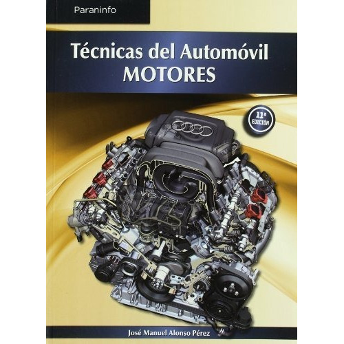 Tecnicas Automovil Motores 11ªed - Alonso Perez,jose Man...