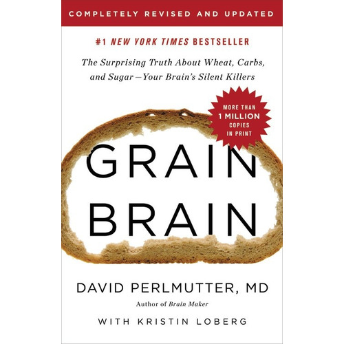 Grain Brain, de Loberg, Kristin. Editorial Little Brown and Company, tapa dura en inglés, 2018