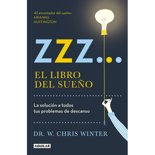 ZZZ... El libro del sueño: La solución a todos tus problemas de descanso, de Winter, Chris. Salud Editorial Aguilar, tapa blanda en español, 2017
