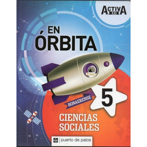 En Orbita Ciencias Sociales 5 Bonaerense Activa Xxi, De Vários Autores., Vol. 5. Editorial Puerto De Palos, Tapa Blanda En Español, 2014