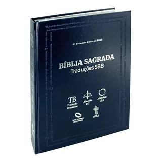 Bíblia Sagrada Traduções Sbb - Tb / Arc / Ra / Naa / Ntlh. Sociedade Bíblica Do Brasil. Português. Sbb