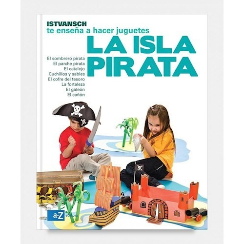 La Isla Pirata, De Istvansch. Editorial A.z Editora, Tapa Blanda En Español