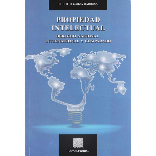 Propiedad intelectual: No, de Garza Barbosa, Roberto., vol. 1. Editorial Porrua, tapa pasta blanda, edición 1 en español, 2021
