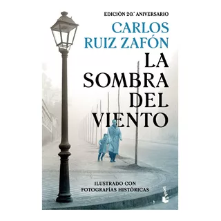 La Sombra Del Viento - Ruiz Zafon Ed.20 Aniversario C/fotos, De Ruiz Zafón, Carlos. Editorial Booket, Tapa Blanda En Español, 2021