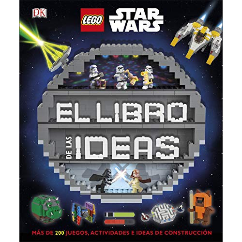 Lego® Star Wars El Libro De Las Ideas: Mas De 200 Juegos Actividades E Ideas De Construccion, De Sin Dato. Editorial Dk, Tapa Dura En Español, 2019