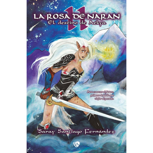 La Rosa De Naran 2, De Saray Santiago Fernández. Editorial Ediciones Arcanas, Tapa Blanda, Edición 1 En Español, 2018