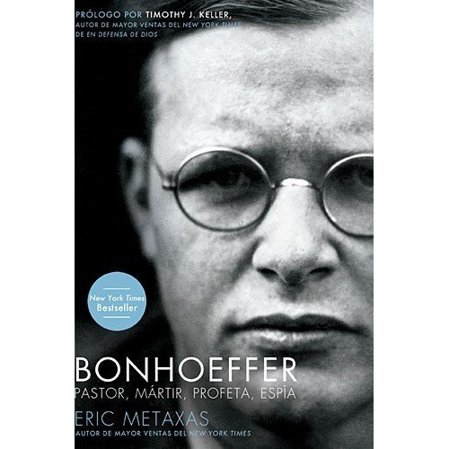 Libro : Bonhoeffer: Pastor, Martir, Profeta, Espia  - Eri...