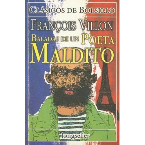 Baladas De Un Poeta Maldito, De Villon, François. Editorial Longseller En Español