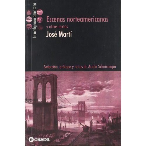 Escenas Norteamericanas, De Martí, José. Editorial Corregidor, Tapa Blanda, Edición 0.0 En Español