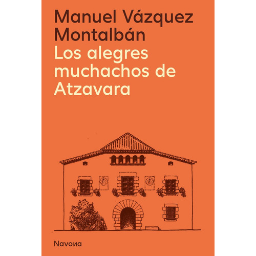 Los Alegres Muchachos De Atzavara, De Vázquez Montalbán, Manuel. Editorial Navona, Tapa Blanda En Español