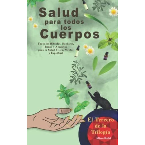 Salud Para Todos Los Cuerpos. Todos Los Rituales,.., De Rubi, Al. Editorial Independently Published En Español