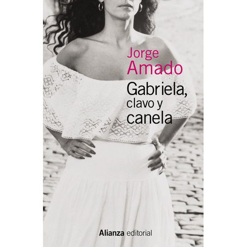 Gabriela, Clavo Y Canela, De Amado, Jorge. Alianza Editorial, Tapa Blanda En Español