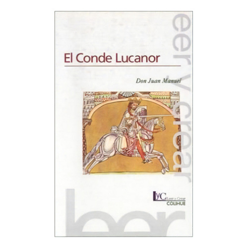 El Conde Lucanor   2 Ed, De Don Juan Manuel. Editorial Colihue, Tapa Blanda, Edición 2008 En Español
